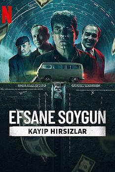 Efsane Soygun: Kayıp Hırsızlar