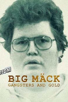 Big Mäck: Gangsters and Gold